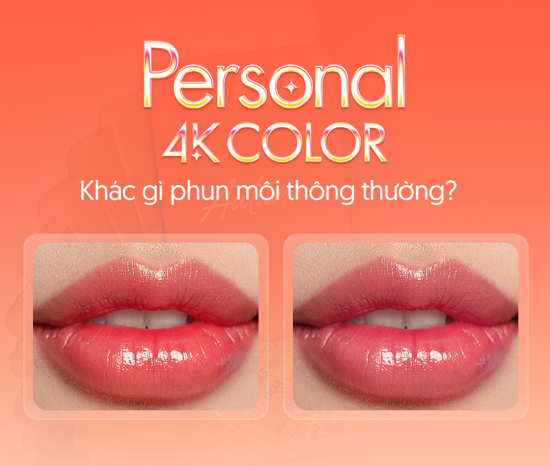 Personal 4K Color khác biệt so với phun môi thông thường