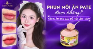 Phun xăm môi ăn pate được không