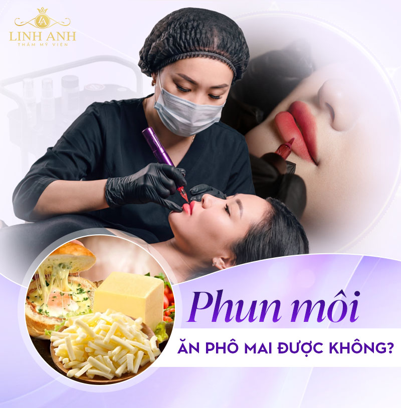 Xăm môi ăn phô mai được không