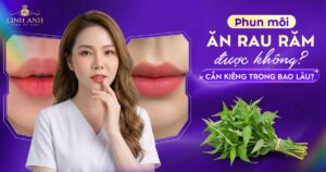 Phun xăm môi ăn rau răm được không