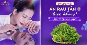 Phun xăm môi ăn rau tần ô được không