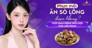 Phun xăm môi ăn sò lông được không