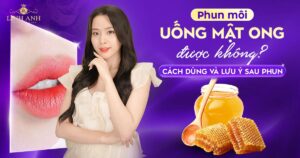 Phun xăm môi uống mật ong được không