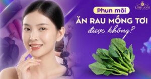 Phun xăm môi ăn rau mồng tơi được không