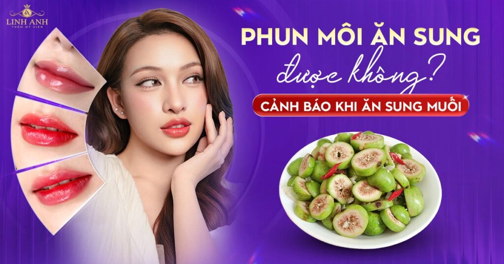Phun xăm môi ăn sung được không