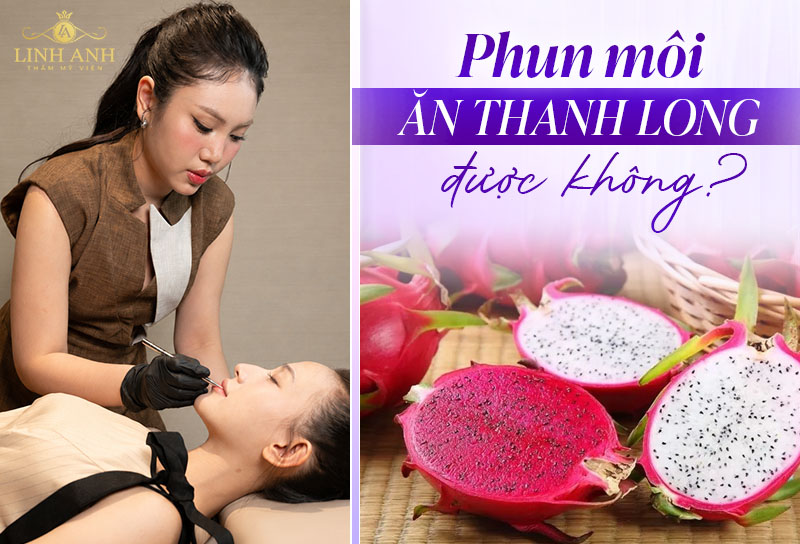 Xăm môi ăn thanh long được không