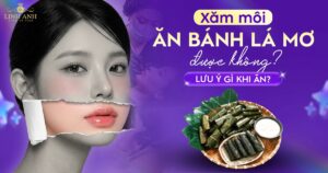 Phun xăm môi ăn bánh lá mơ được không