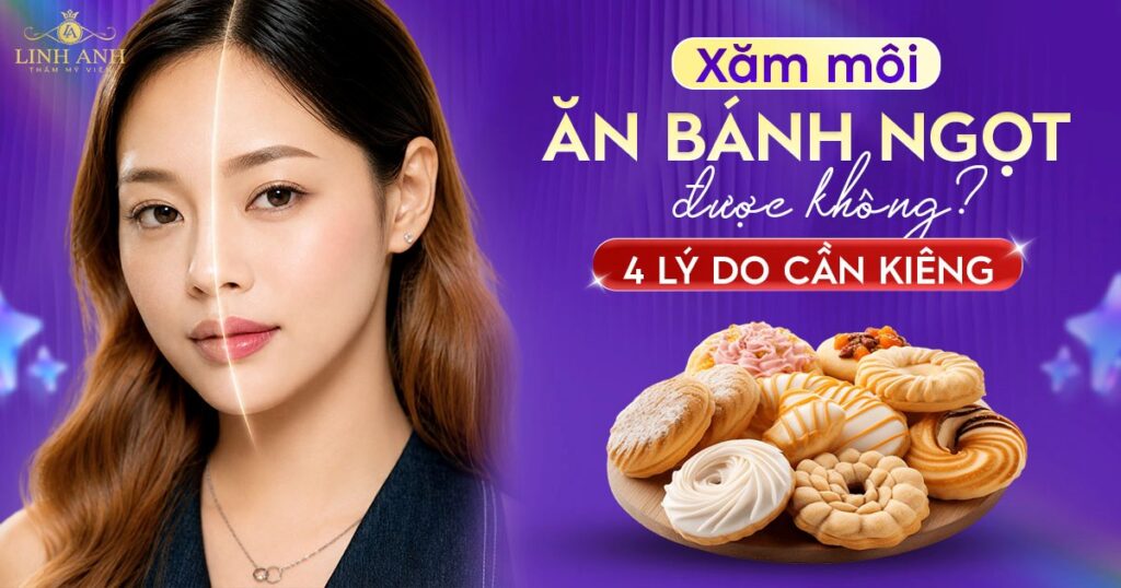 Phun xăm môi ăn bánh ngọt được không