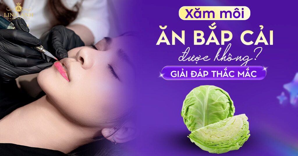 Phun xăm ăn bắp cải được không