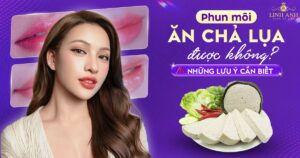 Phun xăm môi ăn chả lụa được không