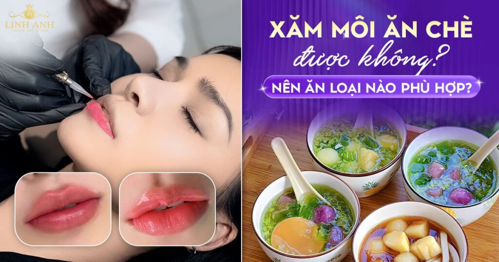Phun xăm môi ăn chè được không