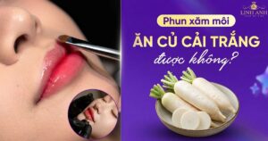 Phun xăm môi ăn củ cải trắng được không