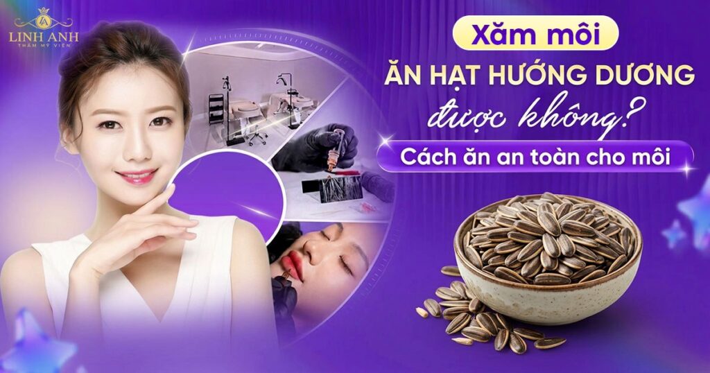 Phun xăm ăn hạt hướng dương được không