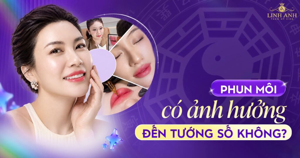 Phun xăm môi có ảnh hưởng đến tướng số không