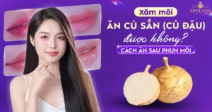 Phun xăm môi ăn củ sắn được không