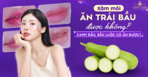 Phun xăm môi ăn trái bầu được không