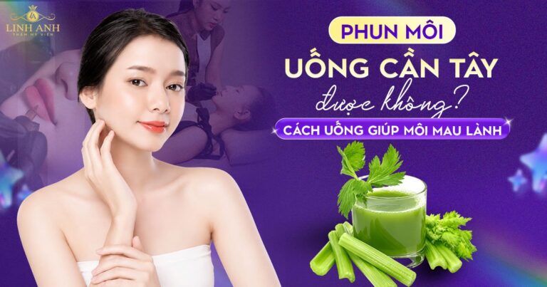 Phun môi uống cần tây được không? Cách uống giúp môi MAU LÀNH