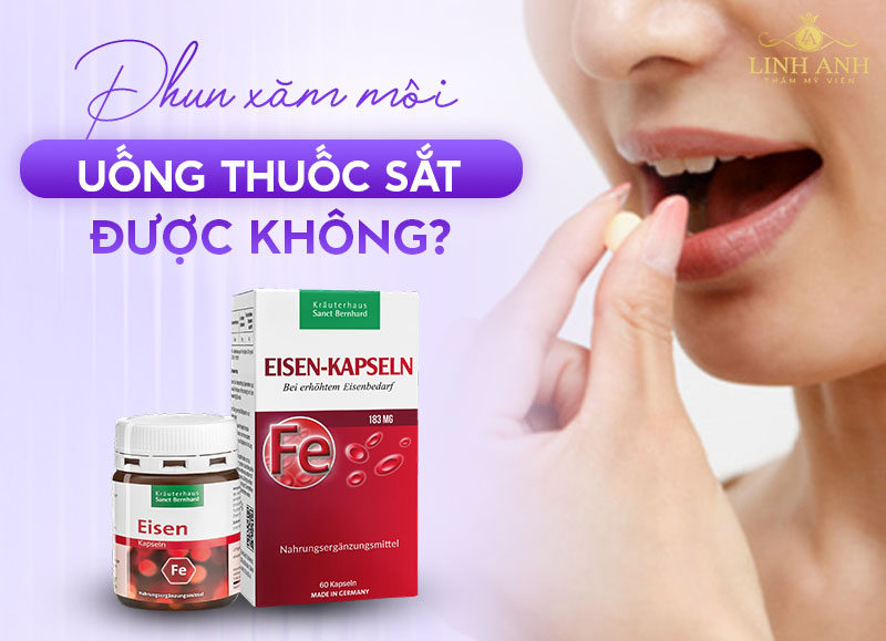 Xăm môi uống thuốc sắt được không