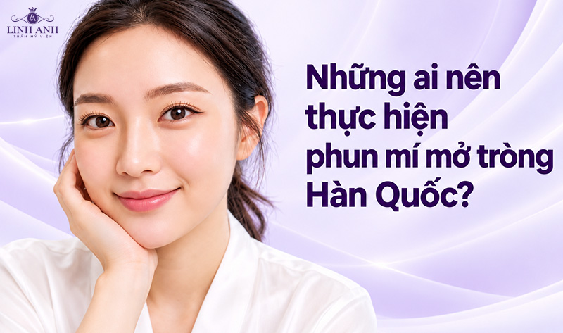 Phun mí mở tròng Hàn Quốc: Ưu điểm, lưu ý và quy trình chuẩn 22 Phun mí mở tròng kiểu Hàn Quốc hợp mắt một mí