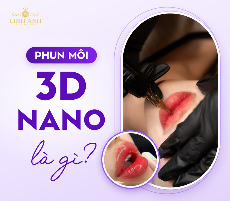 Phun môi 3D là gì? Ưu & Nhược điểm cần lưu ý 21 Phun môi 3D Nano